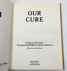 Our Earth Our Cure – by Raymond Dextreit – 10th Printing – Vintage HC 1979