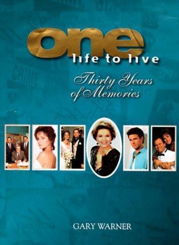 One Life to Live : Thirty Years of Memories by Gary Warner (1998, Hardcover)