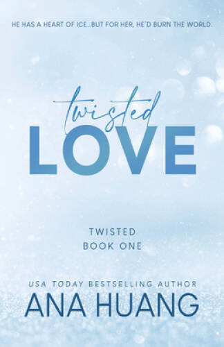 Twisted Love (Twisted, 1) – Paperback By Huang, Ana – GOOD