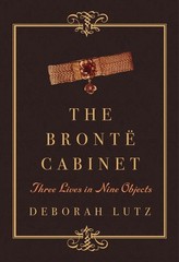 The Brontë Cabinet: Three Lives in Nine Objects