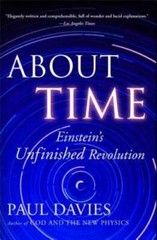 About Time: Einstein’s Unfinished Revolution – Paperback By Davies, Paul – GOOD