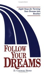 Follow your dreams: Eight steps for turning your dreams into rea