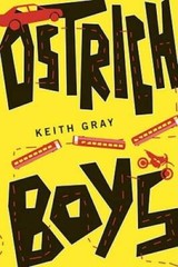 Ostrich Boys – Paperback By Gray, Keith – VERY GOOD