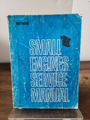 SMALL ENGINES SERVICE MANUAL – Ninth Edition – INTERTEC PUBLISHING CORP 1969