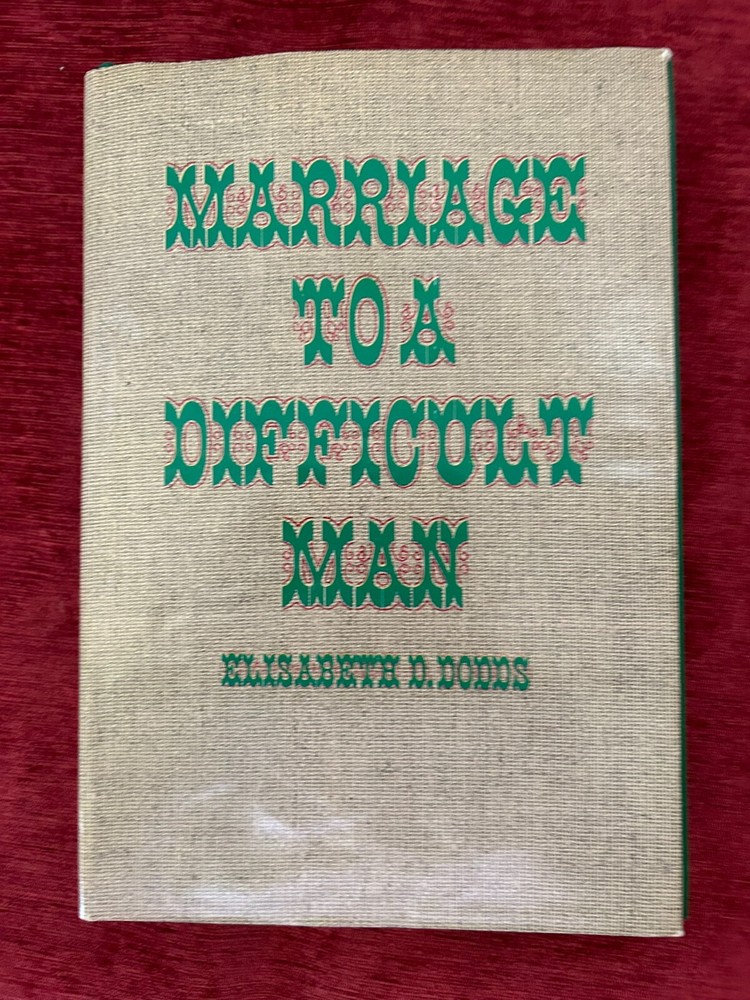Marriage to a Difficult Man: by Elizabeth D. Dobbs (H/C 1971)