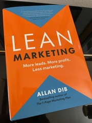 Lean Marketing More Leads More Profit Less Marketing by Allan Dib 2024 HARDCOVER