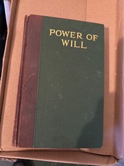 Vintage Book, Power Of Will By Frank Channing Haddock 1919, 410 Pages