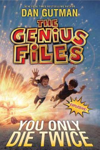 The Genius Files #3: You Only Die Twice – Paperback By Gutman, Dan – GOOD