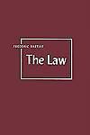 The Law by Bastiat, Frederic