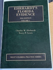 Ehrhardt’s Florida Evidence 2026 Edition Volume 1 (West’s Florida Practice)