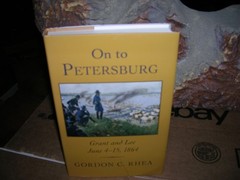 On To Petersburg Gordon C Rhea Hardcover Grant Lee Civil War 1st Printing