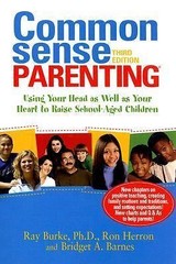 Common Sense Parenting: Using Your Head as Wel- paperback, 1889322709, Ray Burke