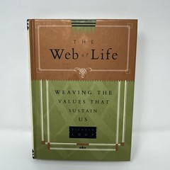 The Web of Life: Weaving the Values That Sustain Us by Love