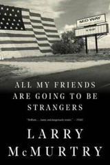 All My Friends Are Going to Be Strangers: A Novel – Paperback – GOOD