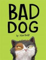Bad Dog by Boldt, Mike