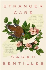 Stranger Care: A Memoir of Lov – ACCEPTABLE