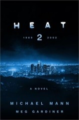 Heat 2: A Novel – Hardcover By Mann, Michael – GOOD