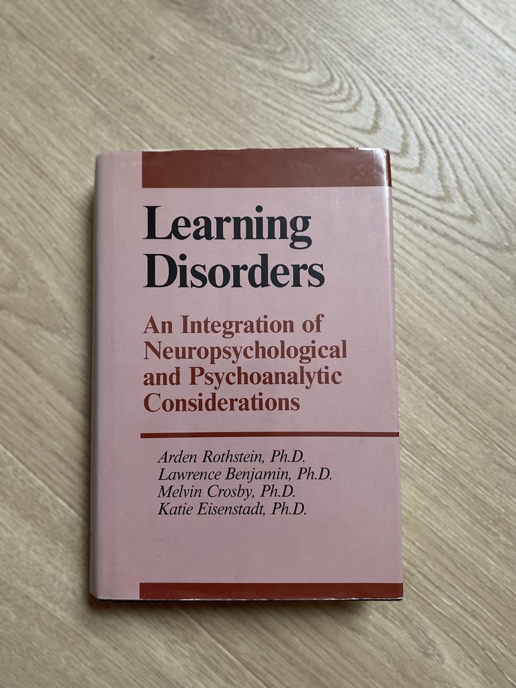 Learning Disorders : An Integration of Neuropsychological and Psychoanalytic…