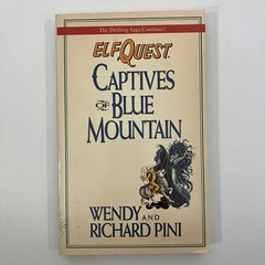 ElfQuest Captives of Blue Mountain by Wendy & Richard Pini Ace 1st Ed 1997 PB