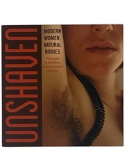 Unshaven: Modern Women, Natural Bodies