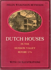 Dutch Houses in the Hudson Valley Before 1776