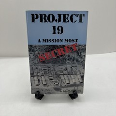 Project 19: A Mission Most Secret – John Swancara – Signed By Author & Members