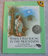 When I Was Young in the Mountains,Cynthia Rylant/Goode,Caldecott Medal,LN PB
