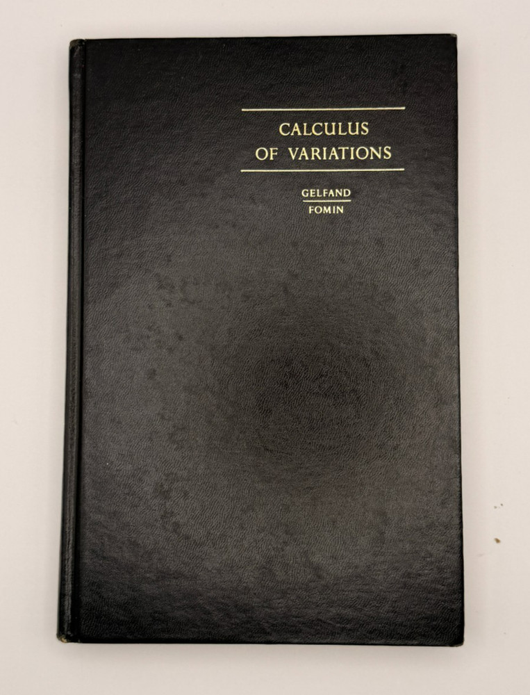 Calculus of Variations Gelfand Fomin 1963 Hardcover Prentice Hall Math Textbook
