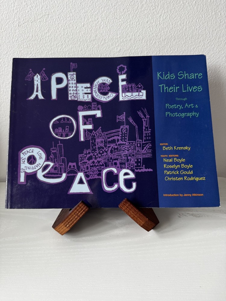 A Piece of Peace: Kids Share Their Lives Through Poetry, Art & Photography