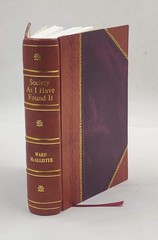 Society as I have found it. 1890 [Leather bound]