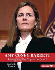 Amy Coney Barrett: – Library Binding, by Schwartz Heather E. – Very Good