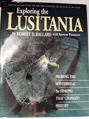 Exploring the Lusitania by Robert Ballard (1995) RMS Lusitania, WWI Sinking