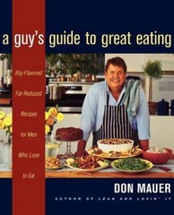 A Guy’s Guide To Great Eating: Big-Flavored- paperback, 9780395915363, Don Mauer