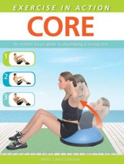 Exercise in Action: Core – Paperback By Liebman, Hollis Lance – VERY GOOD