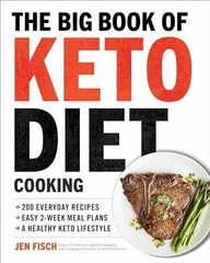 The Big Book of Ketogenic Diet Cooking: – Paperback, by Fisch Jen – Very Good