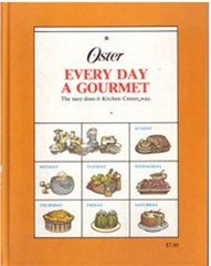 Every Day a Gourmet : The Easy-Does-It Kitchen Center Way Hardcov
