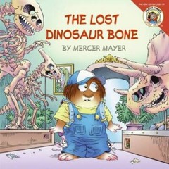 The Lost Dinosaur Bone (Little Critter) – Paperback By Mercer Mayer – VERY GOOD