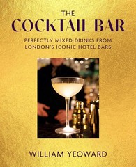c*cktail Bar: Perfectly mixed drinks from Londo, Yeoward, Yeoward,..