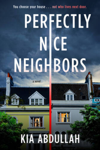 Perfectly Nice Neighbors – Paperback By Abdullah, Kia – VERY GOOD