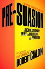 Pre-Suasion: A Revolutionary Way to Influence and Persuade – Hardcover – GOOD