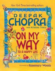 On My Way To A Happy Life – Hardcover By Deepak Chopra – VERY GOOD