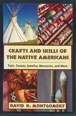 Crafts & Skills of Native Americans-David R. Montgomery-2009-222 pages