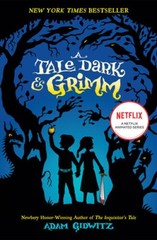 A Tale Dark and Grimm – Paperback By Gidwitz, Adam – VERY GOOD