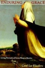 Enduring Grace: Living Portraits of Seven Women Mystics – Paperback – GOOD