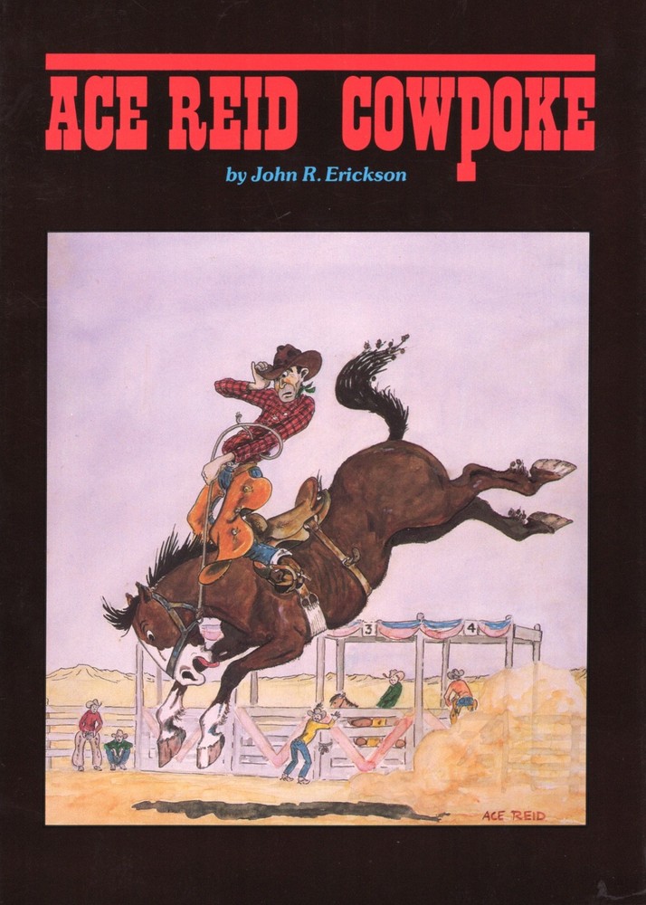 Ace Reid Cowpoke by John Erickson 1984 HCDJ