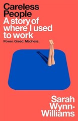 Careless People: A story of where I used to work (PB) by Sarah Wynn-Williams…