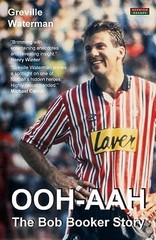 OOH-AAH: The Bob Booker Story By Greville Waterman