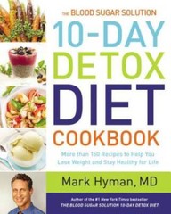 The Blood Sugar Solution 10-Day Detox Diet Cookbook: More than 150 Recipe – GOOD