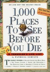 1,000 Places to See Before You Die: A Traveler’s Life List – VERY GOOD