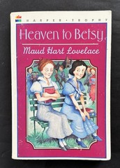 Vintage HEAVEN TO BETSY, Maud Hart Lovelace. SC. Diane Goode cover 1980